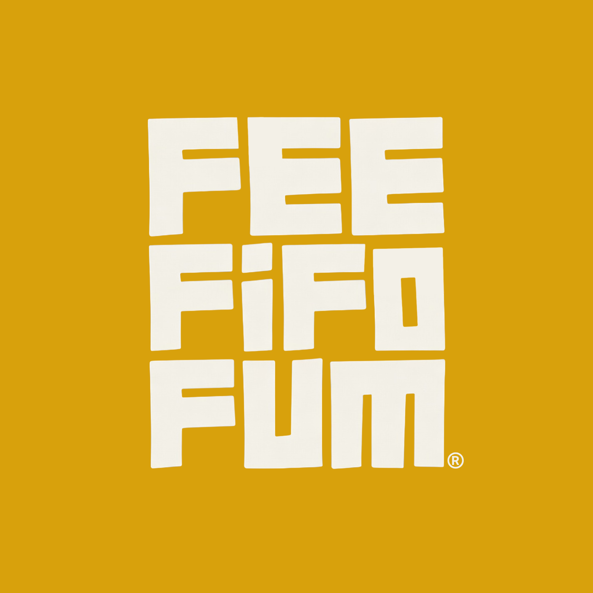 Fee Fi Fo Fum